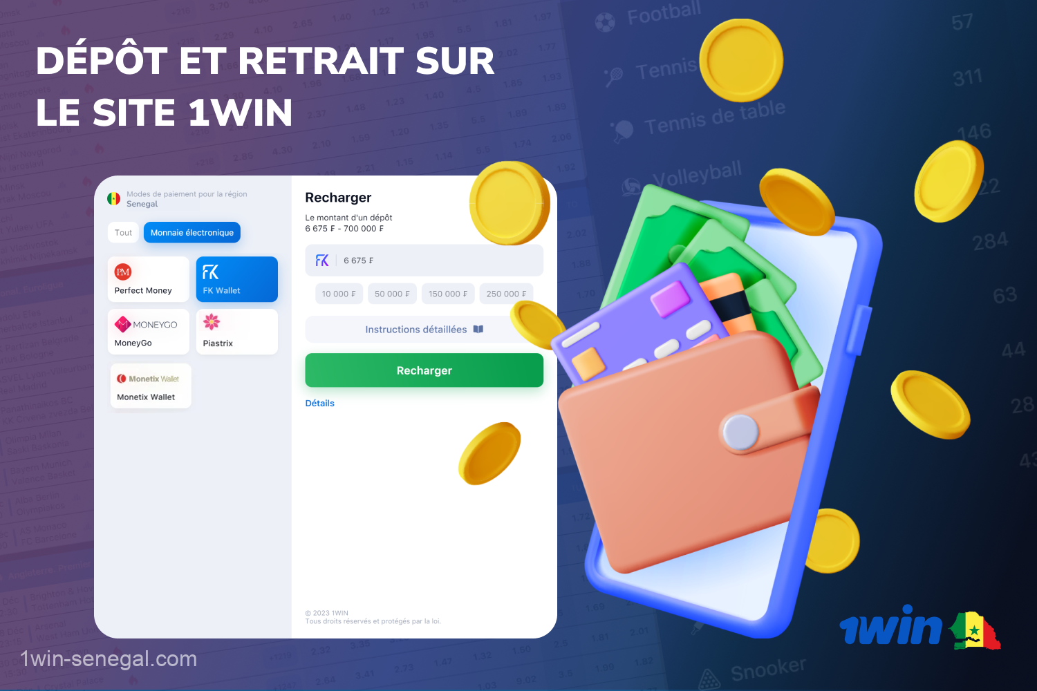 Les joueurs au Sénégal peuvent déposer et retirer des fonds sur 1win via plusieurs systèmes de paiement rapides et fiables