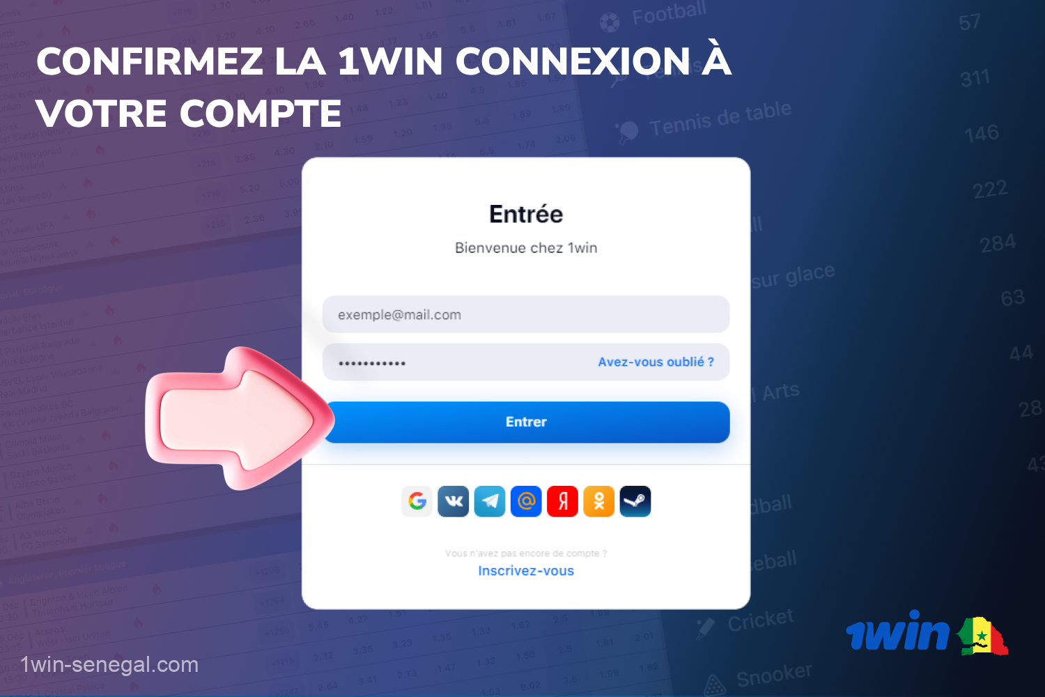 Après avoir effectué ces quelques étapes simples, les utilisateurs sénégalais doivent confirmer la connexion à leur compte 1win en cliquant sur le bouton correspondant